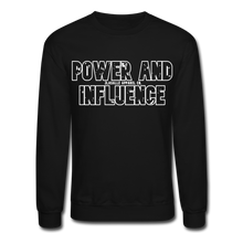 Men's POWER AND INFLUENCE Crewneck Sweatshirt - black